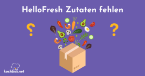 HelloFresh Zutaten fehlen