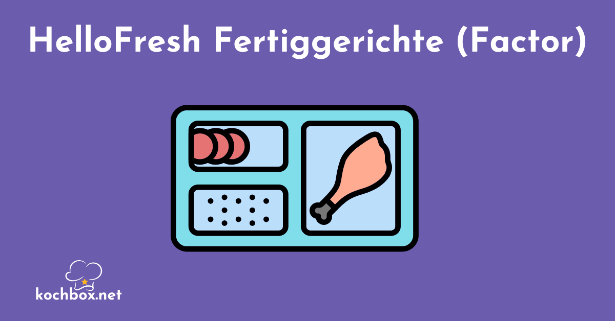 HelloFresh Fertiggerichte (Factor)